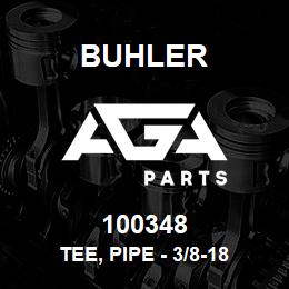 100348 Buhler Tee, Pipe - 3/8-18 | AGA Parts