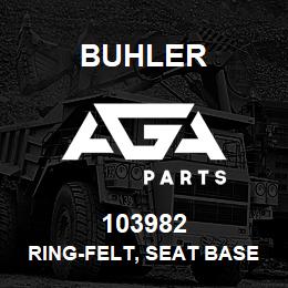 103982 Buhler RING-FELT, SEAT BASE BEARING ASSY L4WD | AGA Parts