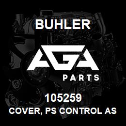 105259 Buhler Cover, PS Control Assy | AGA Parts