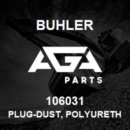 106031 Buhler PLUG-DUST, Polyurethane, HYDRAULIC 3/4in COUPLER | AGA Parts