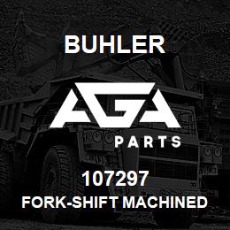 107297 Buhler FORK-SHIFT Machined Casting, 2nd / 3rd GEAR L4WD | AGA Parts