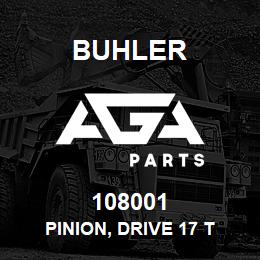 108001 Buhler PINION, DRIVE 17 T | AGA Parts