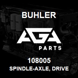108005 Buhler SPINDLE-AXLE, DRIVE Lth-832mm, BiDi DROP BOX ASSY | AGA Parts