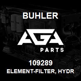 109289 Buhler ELEMENT-FILTER, HYDRAULIC Std 5in L4WD | AGA Parts