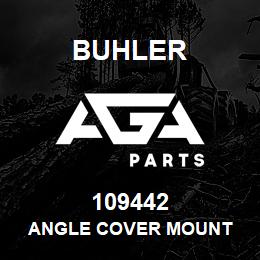 109442 Buhler ANGLE COVER MOUNT | AGA Parts