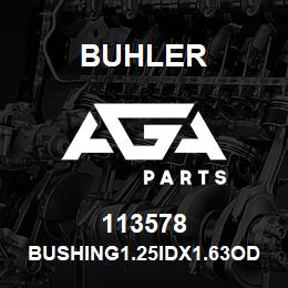 113578 Buhler BUSHING1.25IDX1.63OD 86018304 | AGA Parts