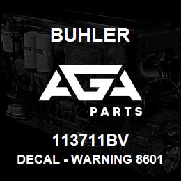 113711BV Buhler DECAL - WARNING 86016808 Danger, 3895 Loader | AGA Parts
