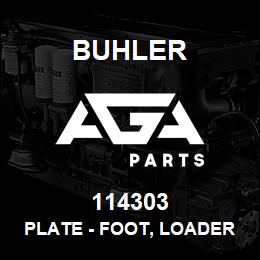 114303 Buhler PLATE - FOOT, LOADER STAND | AGA Parts