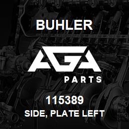 115389 Buhler SIDE, PLATE LEFT | AGA Parts