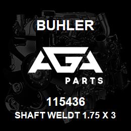 115436 Buhler SHAFT WELDT 1.75 X 32.0 LG | AGA Parts
