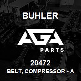 20472 Buhler Belt, Compressor - A/C System | AGA Parts