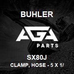 SX80J Buhler Clamp, Hose - 5 x 1/2 (Stainless Steel) | AGA Parts