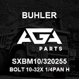 SXBM10/320255 Buhler Bolt 10-32x 1/4Pan Hd Phil. | AGA Parts
