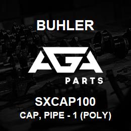 SXCAP100 Buhler Cap, Pipe - 1 (Poly) | AGA Parts