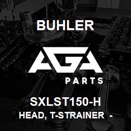 SXLST150-H Buhler Head, T-Strainer - 1-1/2 (Poly) | AGA Parts