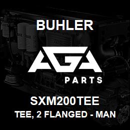 SXM200TEE Buhler Tee, 2 Flanged - Manifold Fitting | AGA Parts