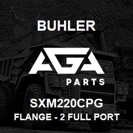 SXM220CPG Buhler Flange - 2 Full Port | AGA Parts