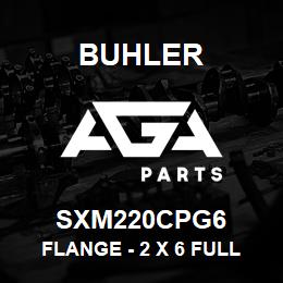 SXM220CPG6 Buhler Flange - 2 x 6 Full Port | AGA Parts