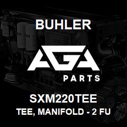 SXM220TEE Buhler Tee, Manifold - 2 Full Port | AGA Parts