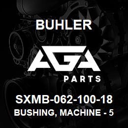 SXMB-062-100-18 Buhler Bushing, Machine - 5/8 x 1.00 (18 ga) | AGA Parts