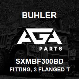 SXMBF300BD Buhler Fitting, 3 Flanged Tank | AGA Parts
