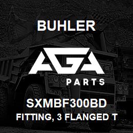 SXMBF300BD Buhler Fitting, 3 Flanged Tank | AGA Parts