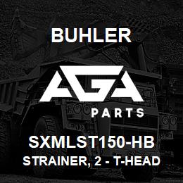 SXMLST150-HB Buhler Strainer, 2 - T-Head & Body (Flanged) | AGA Parts