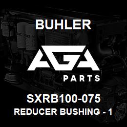 SXRB100-075 Buhler Reducer Bushing - 1 x 3/4 (Poly) | AGA Parts