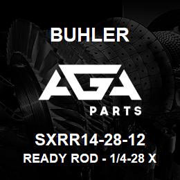 SXRR14-28-12 Buhler Ready Rod - 1/4-28 x 12 | AGA Parts