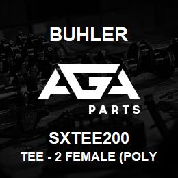 SXTEE200 Buhler Tee - 2 Female (Poly) | AGA Parts