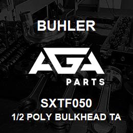 SXTF050 Buhler 1/2 Poly Bulkhead Tank Fitting | AGA Parts