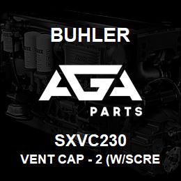 SXVC230 Buhler Vent Cap - 2 (w/Screen) | AGA Parts