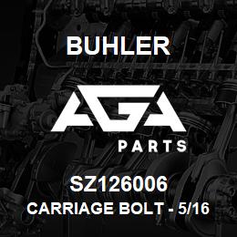 SZ126006 Buhler Carriage Bolt - 5/16 x 3/4 UNC | AGA Parts