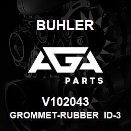V102043 Buhler GROMMET-RUBBER ID-3/4in OD-3/8in 1/8GTX | AGA Parts
