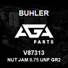 V87313 Buhler NUT JAM 0.75 UNF GR2 PL | AGA Parts