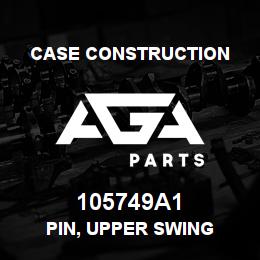 105749A1 Case Construction PIN, UPPER SWING | AGA Parts