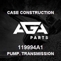 119994A1 Case Construction PUMP. TRANSMISSION | AGA Parts