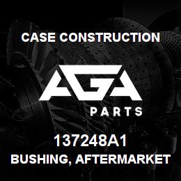 137248A1 Case Construction BUSHING, AFTERMARKET | AGA Parts