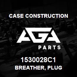 1530028C1 Case Construction BREATHER, PLUG | AGA Parts