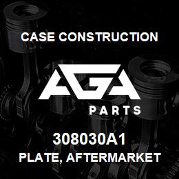 308030A1 Case Construction PLATE, AFTERMARKET | AGA Parts