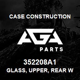 352208A1 Case Construction GLASS, UPPER, REAR WINDOW | AGA Parts