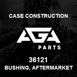 36121 Case Construction BUSHING, AFTERMARKET | AGA Parts