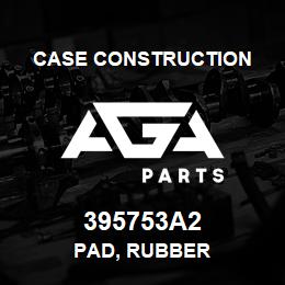 395753A2 Case Construction PAD, RUBBER | AGA Parts