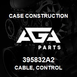 395832A2 Case Construction CABLE, CONTROL | AGA Parts