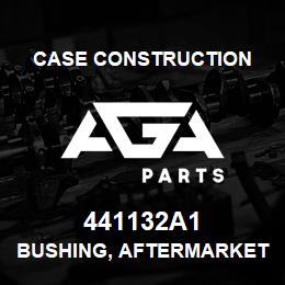 441132A1 Case Construction BUSHING, AFTERMARKET | AGA Parts