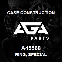 A45568 Case Construction RING, SPECIAL | AGA Parts