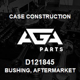 D121845 Case Construction BUSHING, AFTERMARKET | AGA Parts
