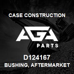 D124167 Case Construction BUSHING, AFTERMARKET | AGA Parts