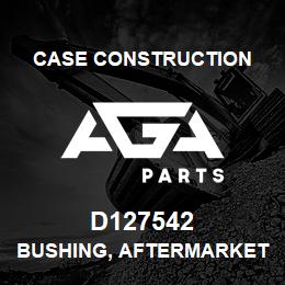 D127542 Case Construction BUSHING, AFTERMARKET | AGA Parts