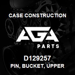 D129257 Case Construction PIN, BUCKET, UPPER | AGA Parts